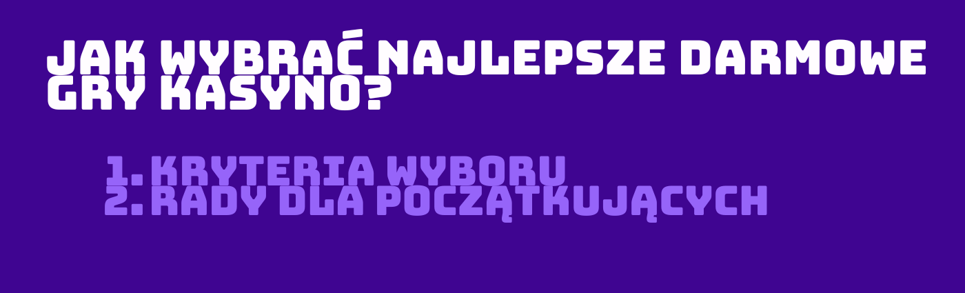 Przegląd tego, jak wybrać najlepsze darmowe gry kasynowe