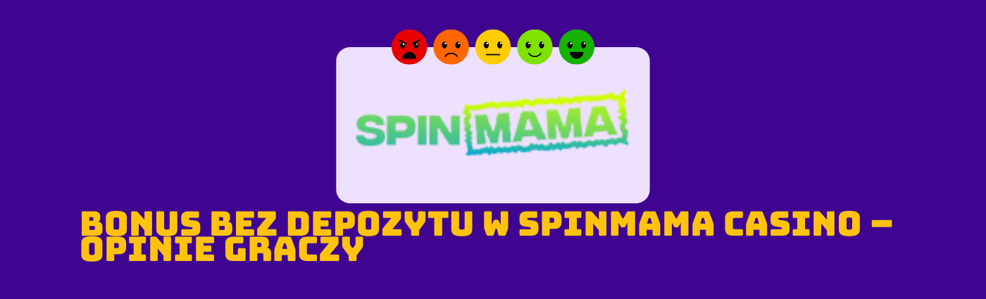 Opinie graczy o bonusie bez depozytu w kasynie Spinmama – kolorowe emotki i logo kasyna wizualizują oceny użytkowników.