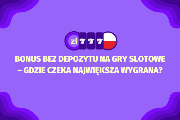 Bonus bez depozytu na gry slotowe – gdzie czeka największa wygrana, to artykuł analizujący, w których automatach i przy jakich warunkach bonus bez depozytu może oferować największy potencjał wygranej, z uwzględnieniem zasad gry i odpowiedzialnego podejścia.