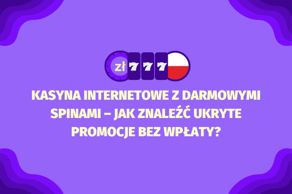 Kasyna internetowe z darmowymi spinami – jak znaleźć ukryte promocje bez wpłaty, to poradnik wyjaśniający, gdzie i w jaki sposób gracze mogą znaleźć mniej oczywiste oferty darmowych spinów bez depozytu, na jakich zasadach są one dostępne oraz jak odpowiedzialnie z nich korzystać.